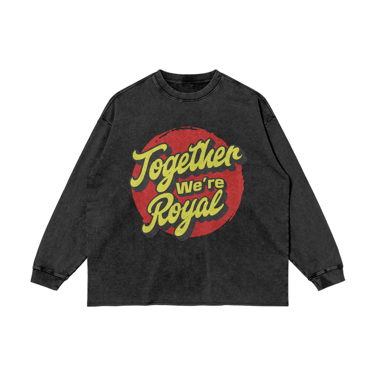 Together We're Royal Long Sleeve shirts PODpartner